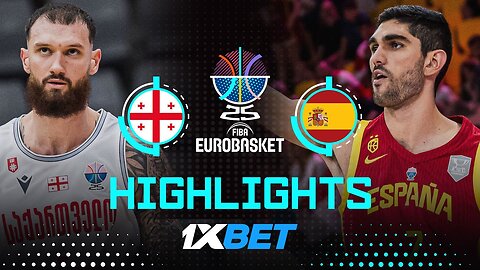 Georgia 🇬🇪 vs Spain 🇪🇸 _ 1XBET Highlights _ FIBA EuroBasket 2025