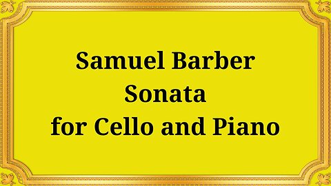 Samuel Barber Sonata for Cello and Piano