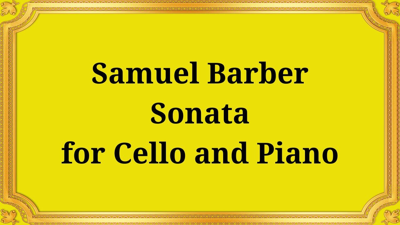 Samuel Barber Sonata for Cello and Piano