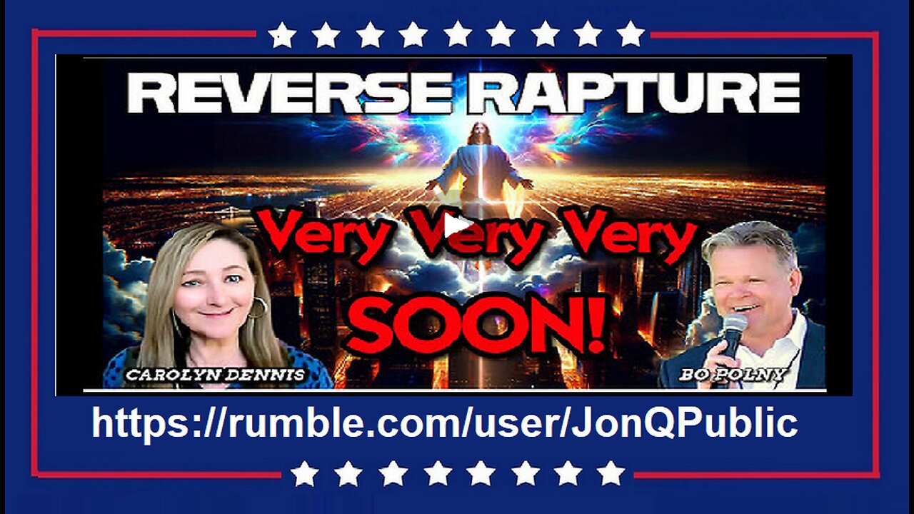 REVERSE Rapture - Very Soon! Bo Polny, Carolyn Dennis
