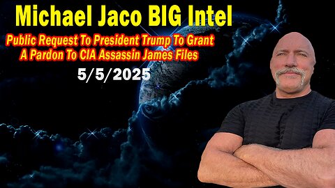 Michael Jaco BIG Intel May 5: "Breaking News By Michael Jaco, Jim Scott & James Files"