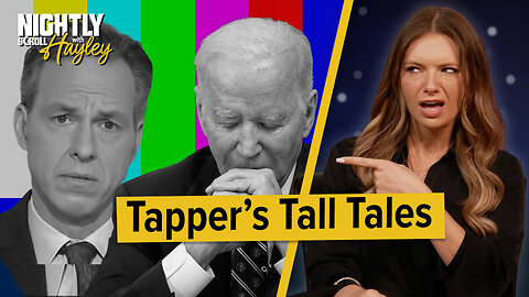 Jake Tapper Profits Off Of LIES - Nightly Scroll w/ Hayley Caronia (Ep.48) - 05/14/2025