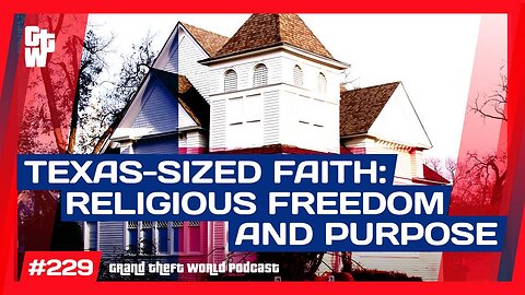 Religious Freedom in TX and Divine Blueprints of Life | #GrandTheftWorld 229 (Clip)