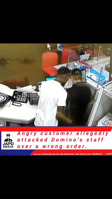 Angry customer allegedly attacked Domino’s staff over a wrong order. #WrongOrder #japd