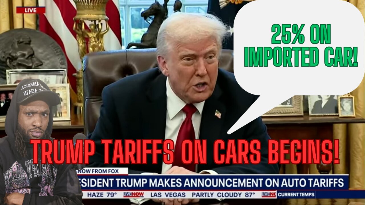 TRUMP ANNOUNCES TARIFFS ON IMPORTED CARS PLUS MORE!