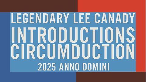 Legendary Lee Canady: Introductions Circumduction 2025 MMXXV Anno Domini 🤵🏾‍♂️🇺🇸9️⃣1️⃣🎵 🦅🎶🎹😆🚙🍊💻