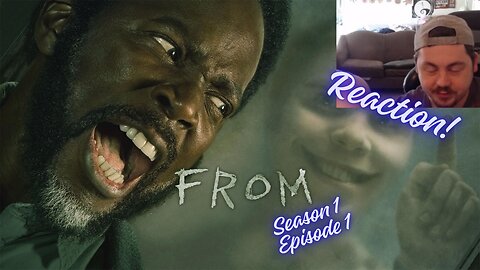 FROM reaction - season 1 episode 1