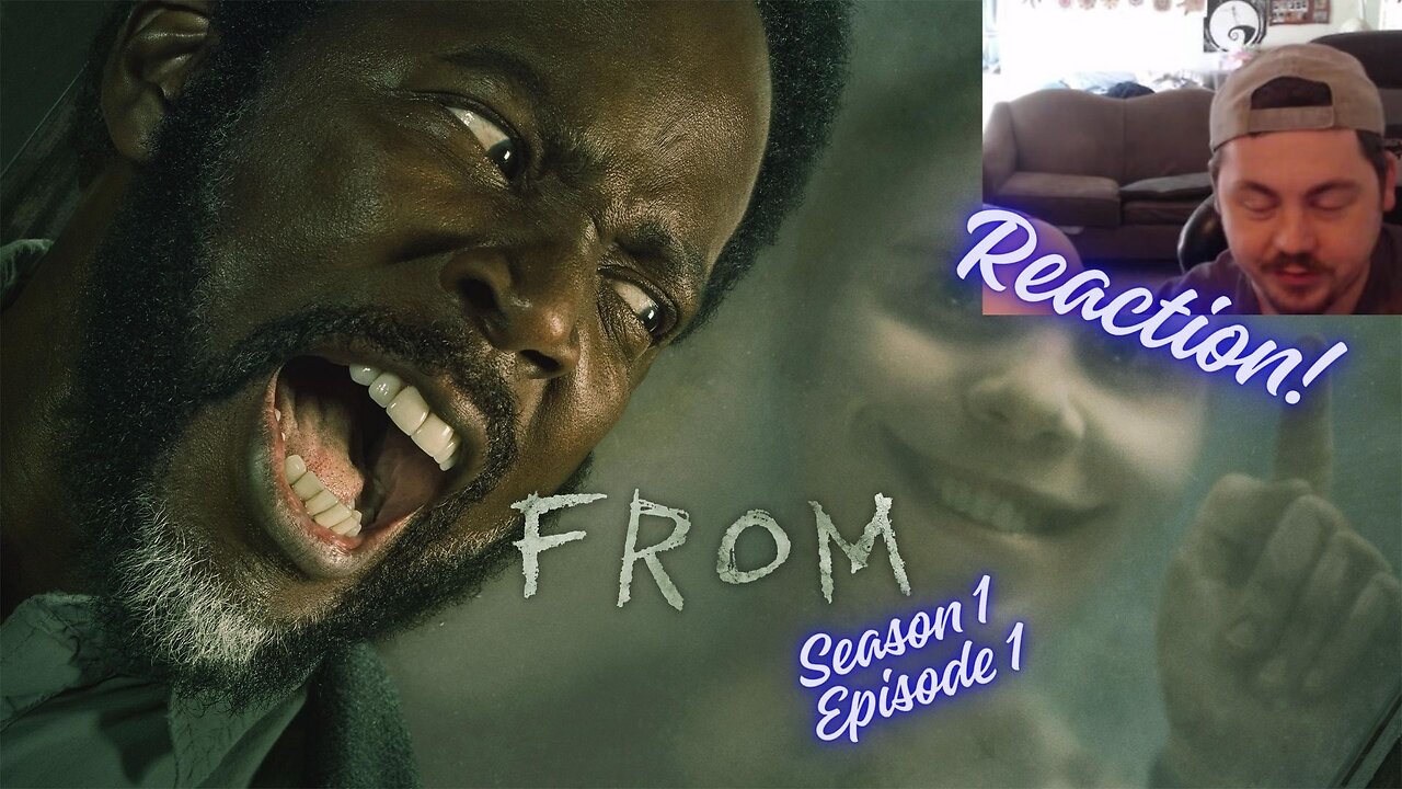 FROM reaction - season 1 episode 1