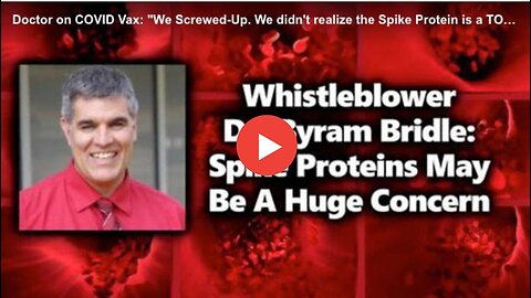 "Covid Vaccine Misstep: Doctor Admits Ignorance about Spike Protein Toxicity"