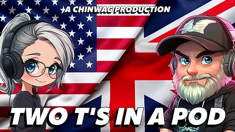 🔴Two T's in a Pod🔴Episode 037🔴"Whats going on in the World today!!"