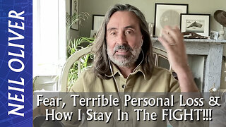 Neil Oliver: Fear, Terrible Personal Loss & How I Stay In The FIGHT!!!