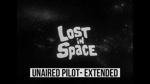 Lost in Space - Unaired Pilot ("No Place to Hide")