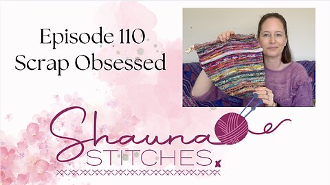 Episode 110 - Scrap Obsessed