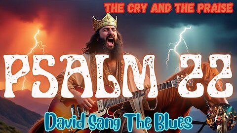 Psalm 22 | The Cry and The Praise | The Hope of the Cross in Song