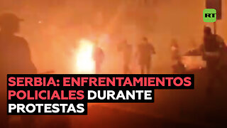 Fuertes choques con la Policía en Serbia durante protestas antigubernamentales