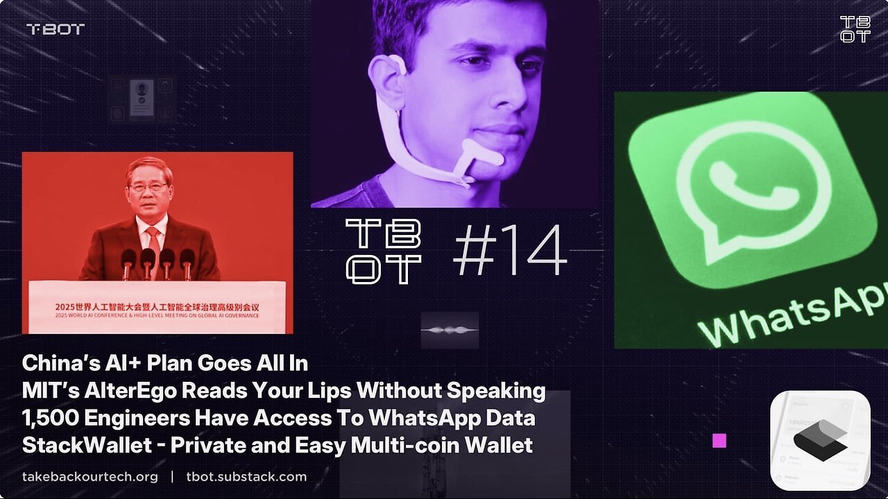 #TBOT 14: China AI+, MIT AlterEgo, WhatsApp Engineers & StackWallet