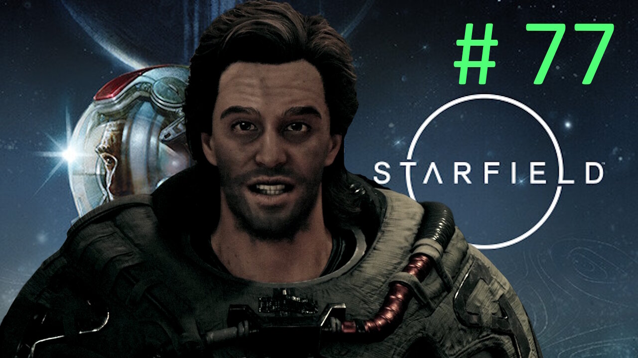 Fellow Trackers // Let's Play Starfield BLIND # 77