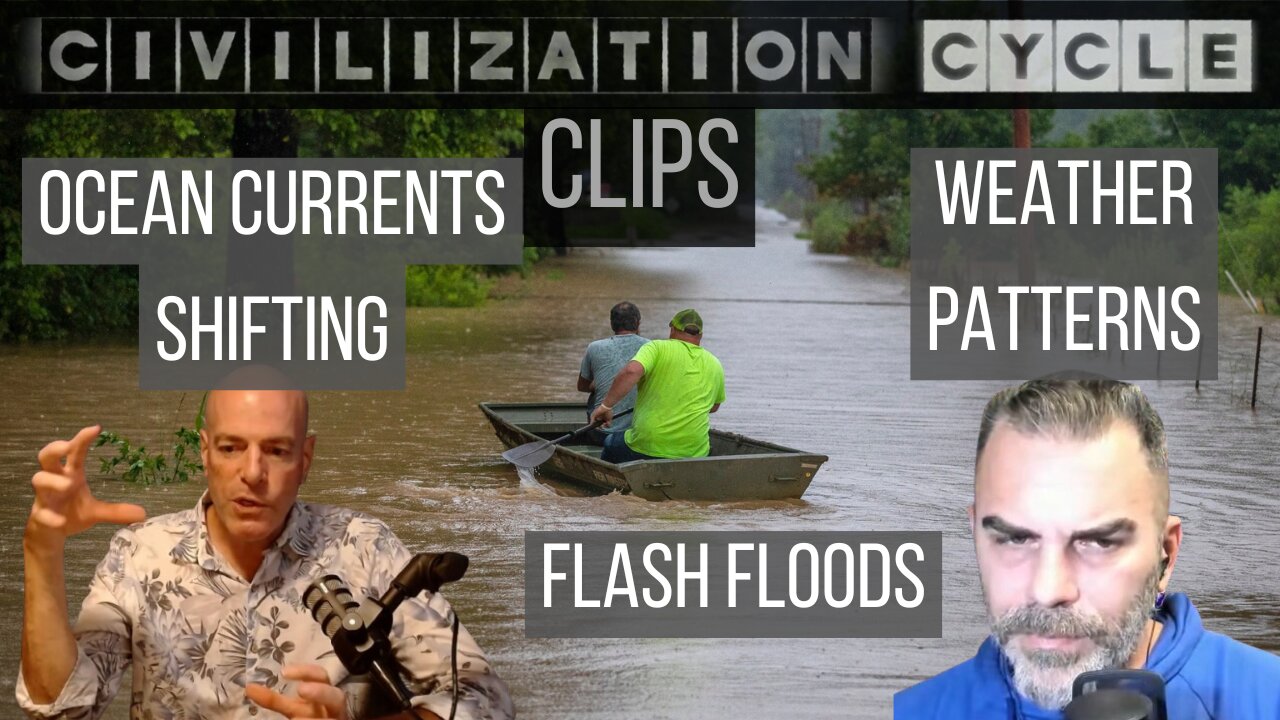 Civilization Cycle CLIPS - Flash Floods, Shifting Ocean Currents, Weather Patterns