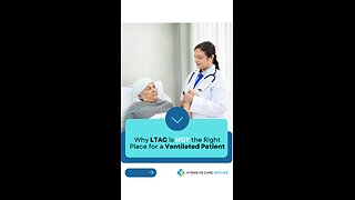 Why LTAC Is NOT the Right Place for a Ventilated Patient