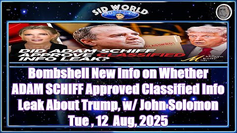 Bombshell New Info on Whether ADAM SCHIFF Approved Classified Info Leak About Trump, w John Solomon