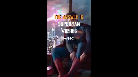 His name is.. Superman!