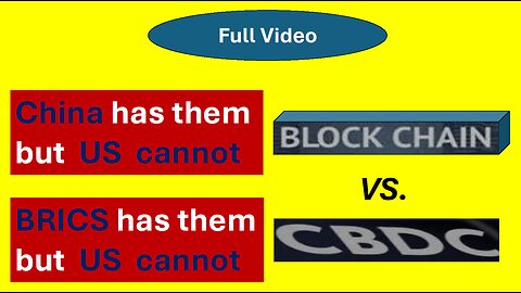 CDBC & Blockchain - China & BRICS have it, US can't (full)