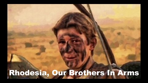 Rhodesia, Our Brothers In Arms