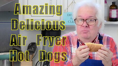 Amazing and Delicious Air Fryer Hot Dogs