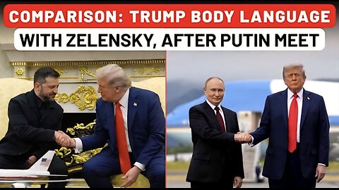 Comparison: Trump's Body Language With Zelensky, After Putin Meet - Handshake, Nod, Posture Decoded