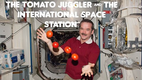 Flat Earth: The tomato juggler & the international space station