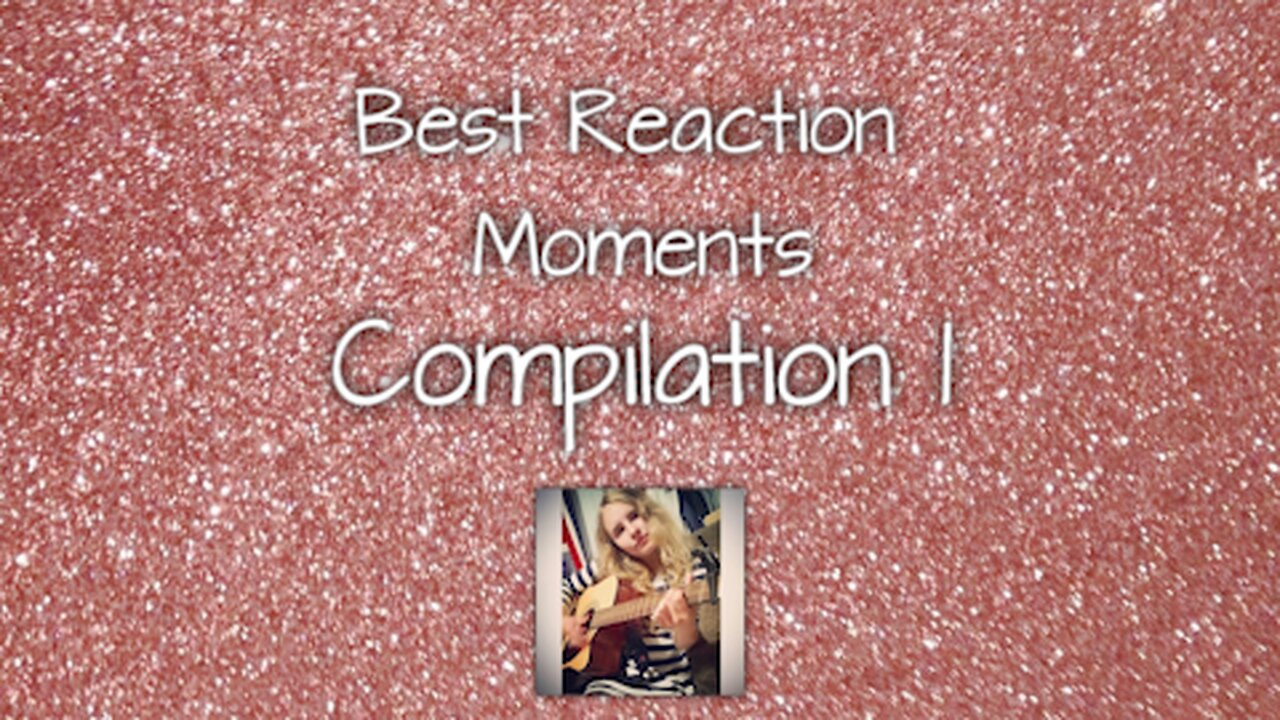 Best Reaction Moments - Compilation 1