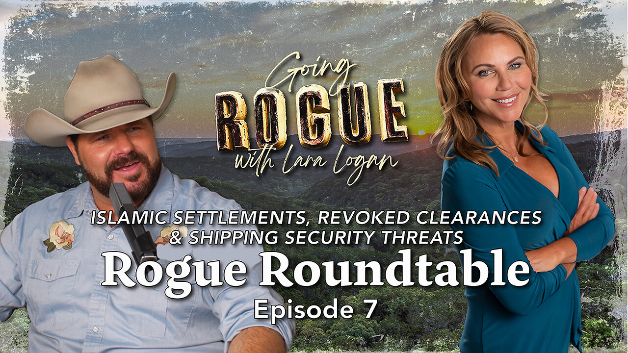 Islamic Settlements, Revoked Clearances & Shipping Security Threats: Rogue Roundtable | Episode 7
