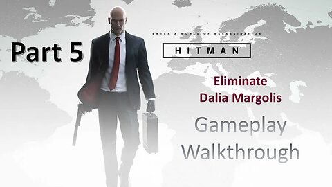 Eliminate Dalia Margolis Hitman WOA Part 5