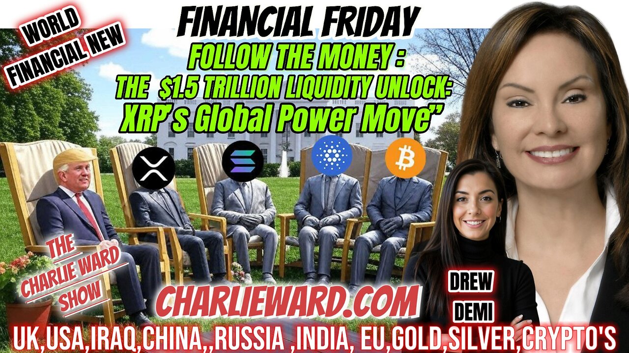 THE $1.5 TRILLION LIQUIDITY UNLOCK: XRP’S GLOBAL POWER MOVE” WITH DREW DEMI