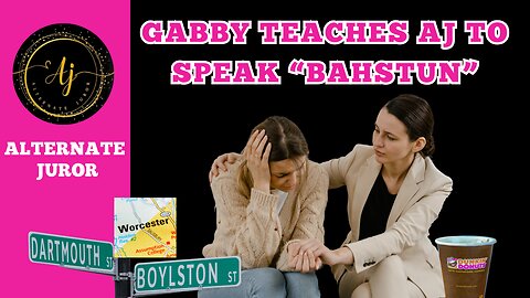 Gabby Teaches AJ to Speak "Bahstun"