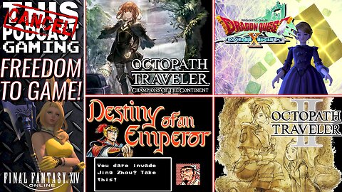 HAPPY 4TH!: Destiny of an Emperor, Octopath II, COTC, Dragon Quest X & FFXIV! - CTP GAMING