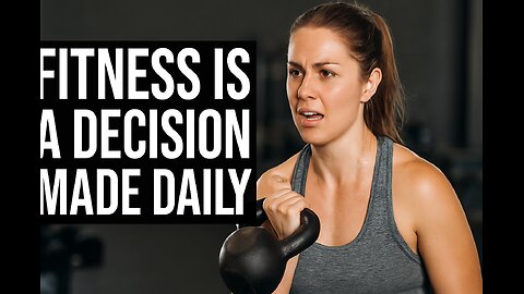Fitness is a Decision Made Daily – Start Your Transformation Today
