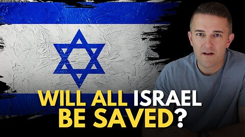 The Great Debate: Is Romans 11:26 About Israel or the Church?