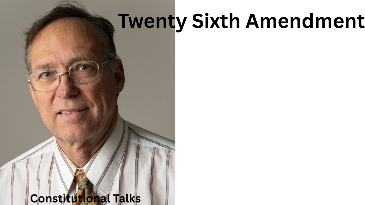 Twenty Sixth amendment