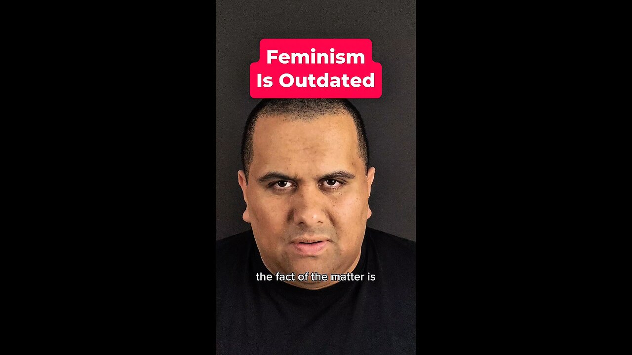 Feminism Is Outdated