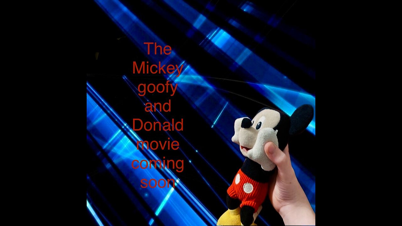 The mickey goofy and Donald movie comeing soon maybe today!!🤩🥳 and it will be a live stream