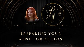 Preparing Your Mind For Action