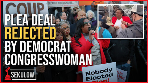 Plea Deal REJECTED by Democrat Congresswoman
