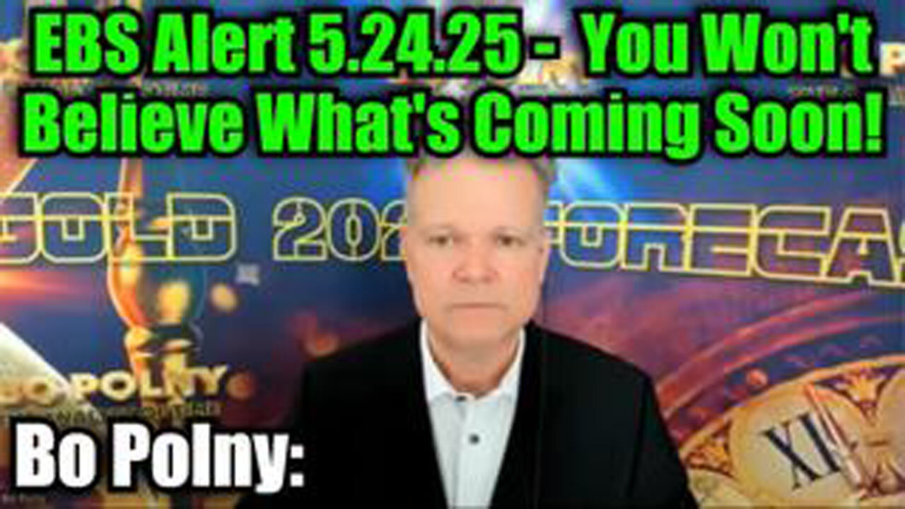 BO POLNY: EBS ALERT 5.24.25 - YOU WONT BELIEVE WHATS COMING SOON!