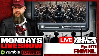 FNMNL - We Like Shooting 611 (Gun Podcast)
