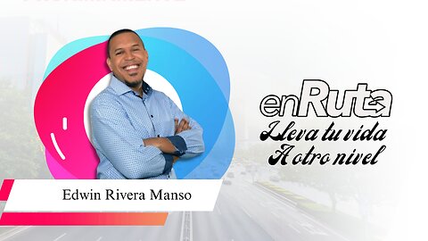 Lleva tu vida a otro nivel: "El llamamiento de un líder" - Edwin Rivera Manso