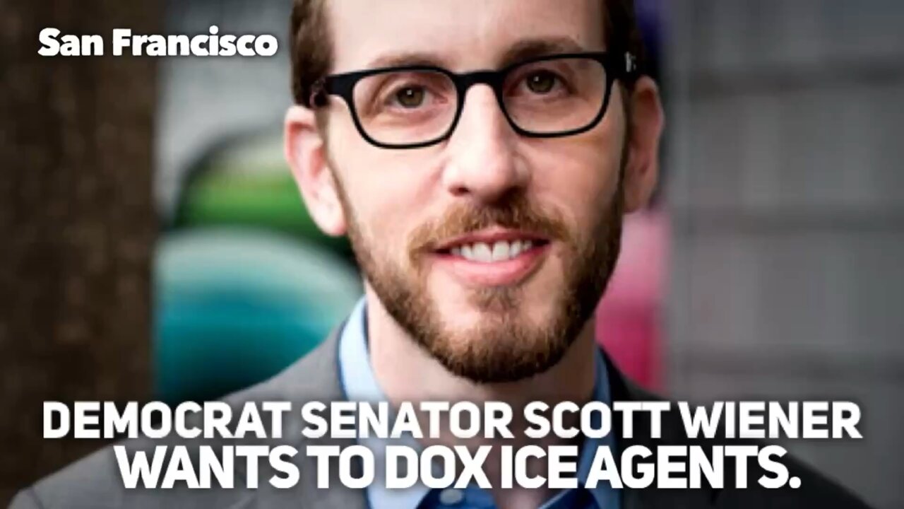BREAKING NEWS🚨 Democrat Senator Scott Wiener from San Francisco wants to dox ICE agents.