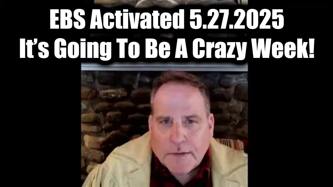 Benjamin Fulford Full Intel 5.27.25 - EBS Activated! It’s Going To Be A Crazy Week!