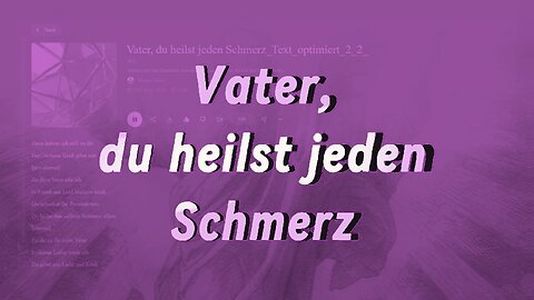 Vater du heilst jeden Schmerz
