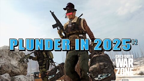 Let's Try This Again | Warzone Plunder In 2025 #2